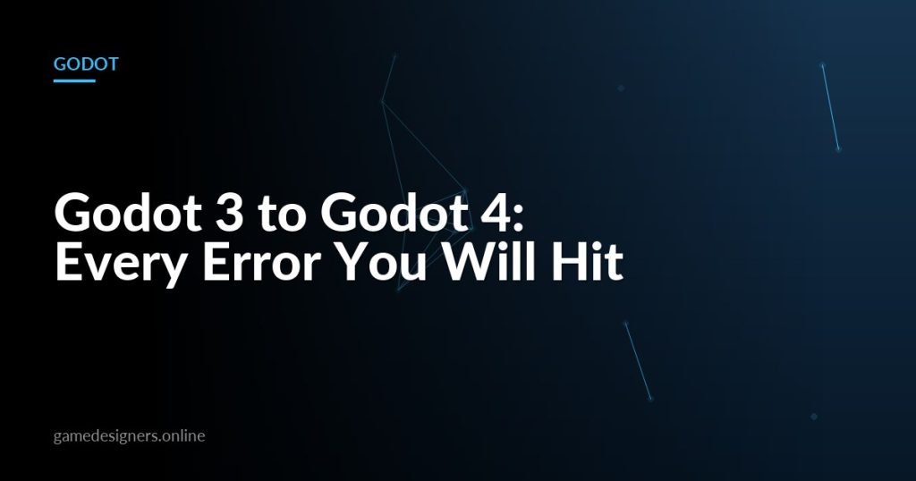 Godot 3 to Godot 4: Every Error You Will Hit — illustrated guide on GameDesigners.online